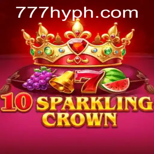 Discover the Thrill of 10SparklingCrown at HYPH777.COM