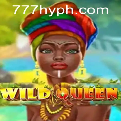 WildQueen: Conquer the Game with HYPH777.COM